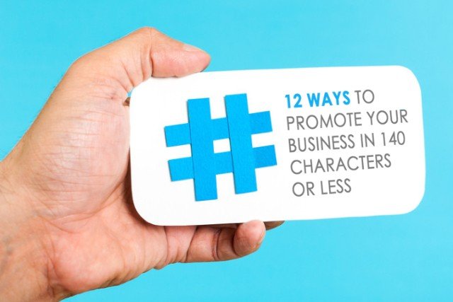 12 Ways to Promote Your Business in 140 Characters or Less